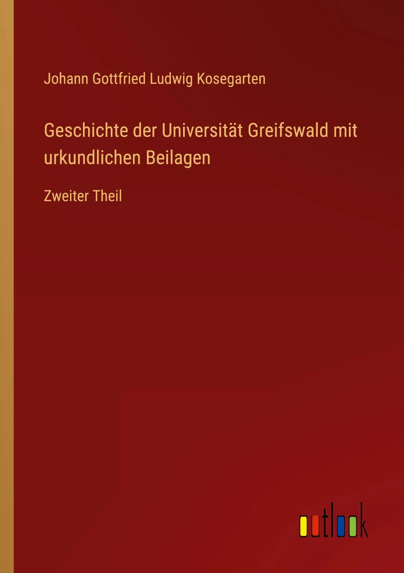 Cover: 9783368015206 | Geschichte der Universität Greifswald mit urkundlichen Beilagen | Buch