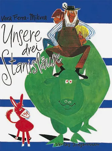 Cover: 9783702635206 | Unsere drei Stanisläuse | Vera Ferra-Mikura | Buch | Gebunden | 2015