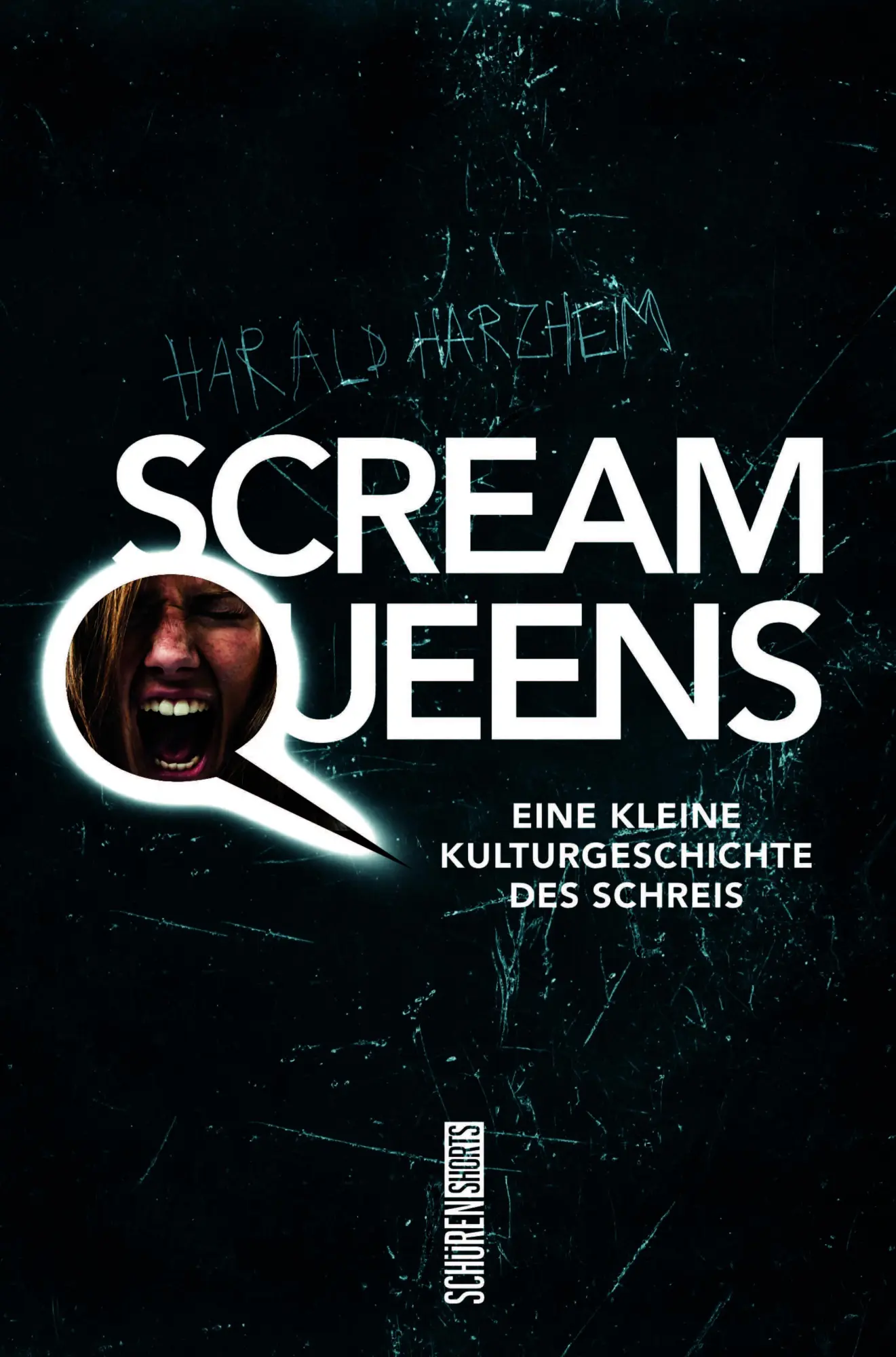 Cover: 9783741005206 | Scream Queens | Eine kleine Kulturgeschichte des Schreis | Harzheim