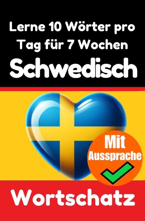 Cover: 9783818705206 | Schwedisch-Vokabeltrainer: Lernen Sie 7 Wochen lang täglich 10...