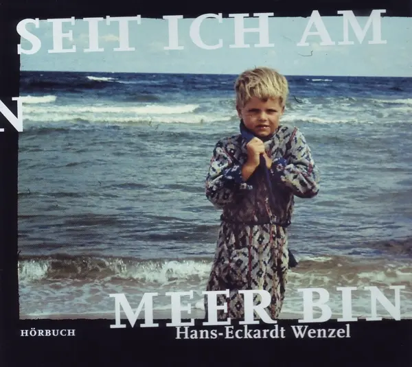 Cover: 9783941155206 | Wenzel, H: Seit ich am Meer bin/CD | Hans-Eckardt Wenzel | Audio-CD