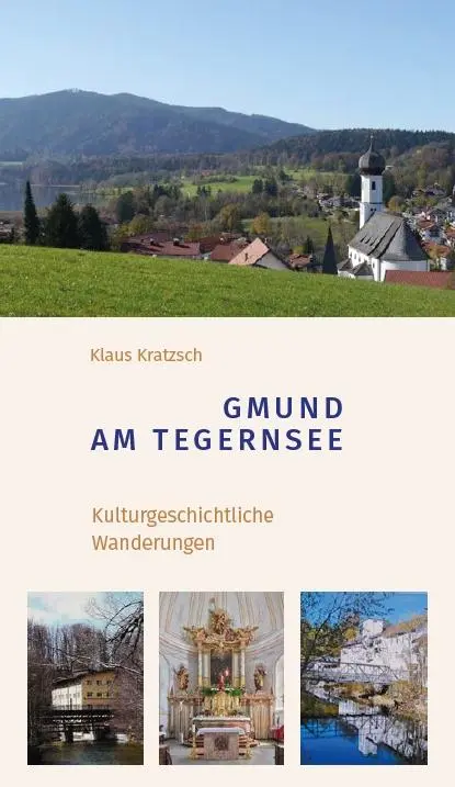 Cover: 9783959765206 | Gmund am Tegernsee - Kulturgeschichtliche Wanderungen | Klaus Kratzsch