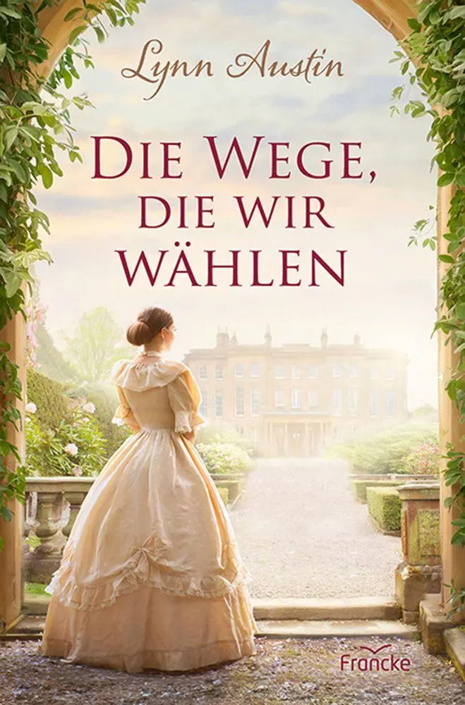 Cover: 9783963625206 | Die Wege, die wir wählen | Lynn Austin | Taschenbuch | 432 S. | 2026