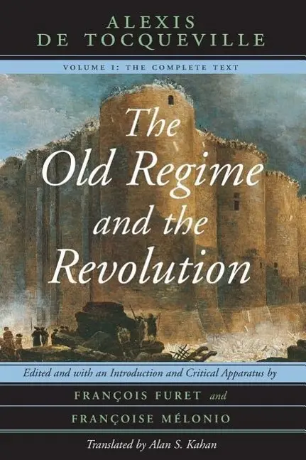 Cover: 9780226805306 | The Old Regime and the Revolution | The Complete Text | Tocqueville