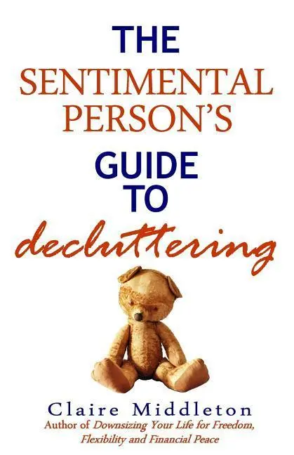 Cover: 9780998045306 | The Sentimental Person's Guide to Decluttering | Claire Middleton