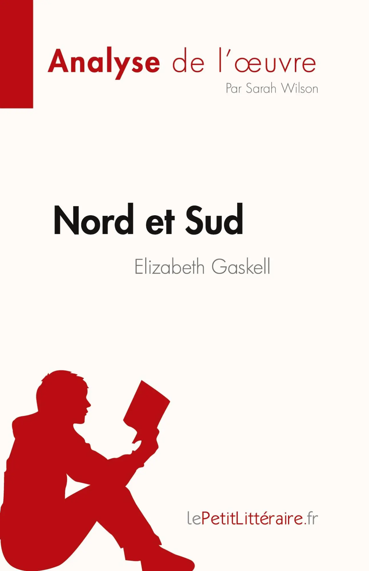 Cover: 9782808685306 | Nord et Sud de Elizabeth Gaskell (Analyse de l'¿uvre) | Sarah Wilson