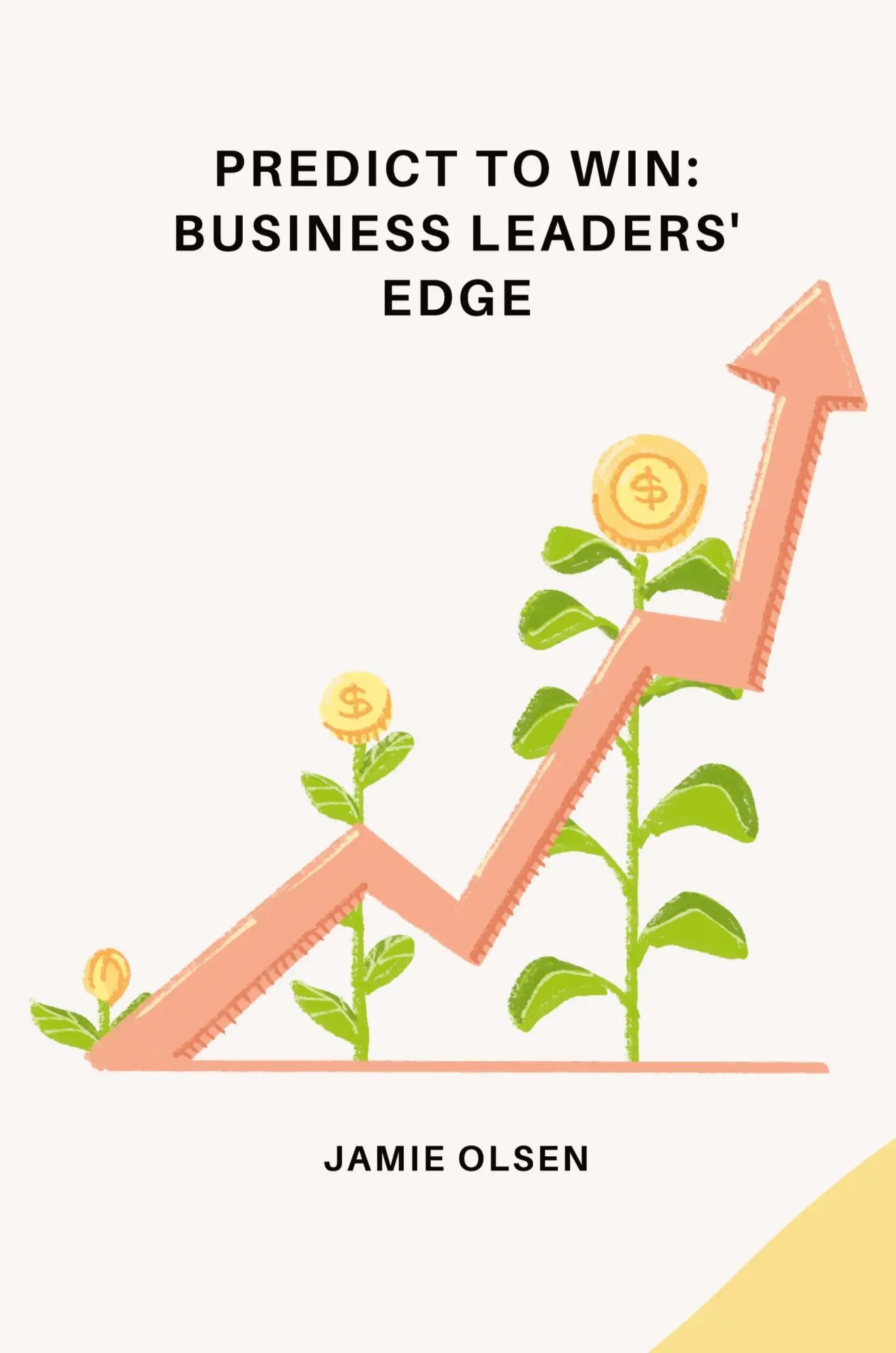 Predict to Win Business Leaders Edge - Jamie Olsen Kartoniert (TB)