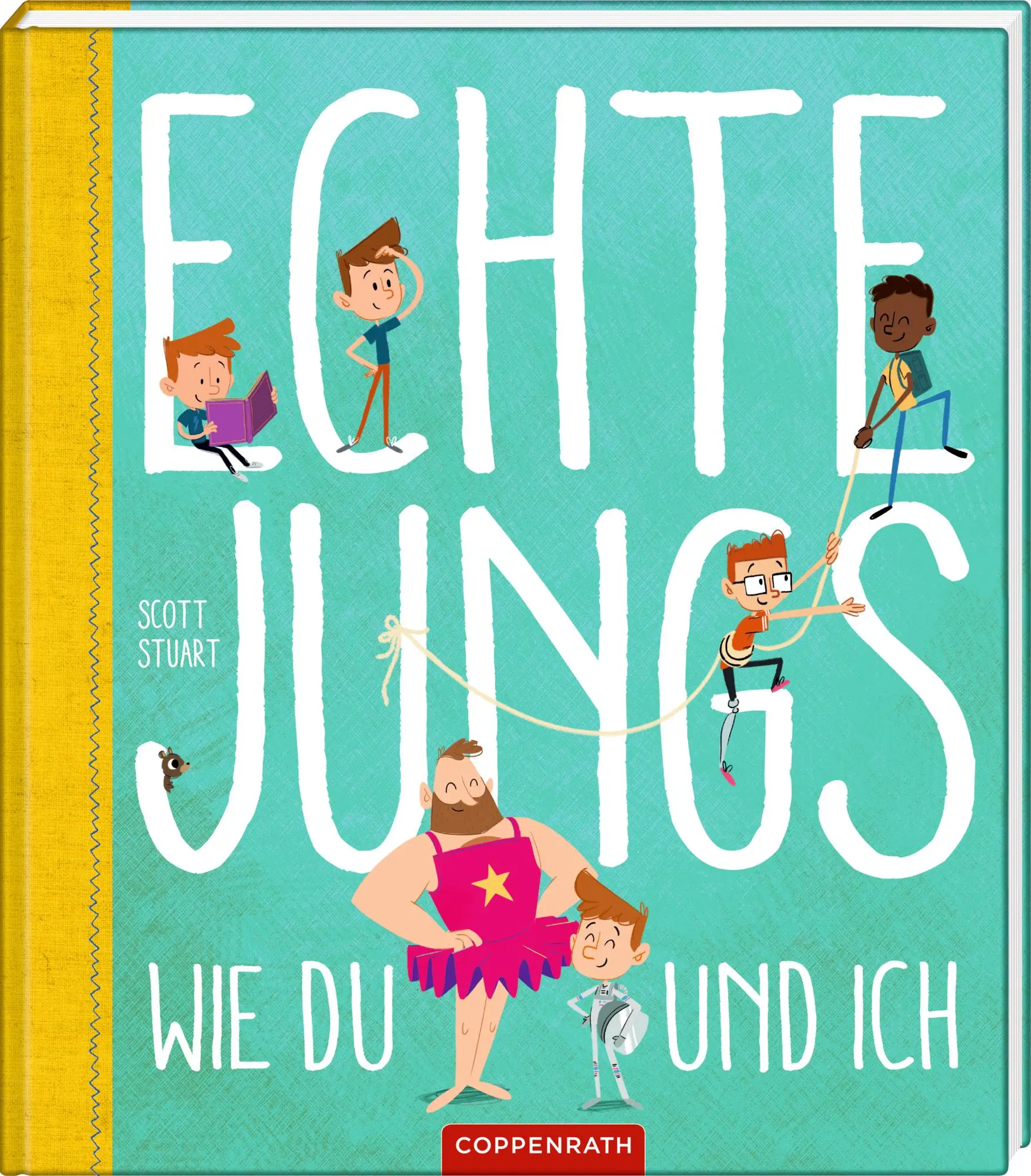 Cover: 9783649645306 | Echte Jungs wie du und ich | Scott Stuart | Buch | 32 S. | Deutsch