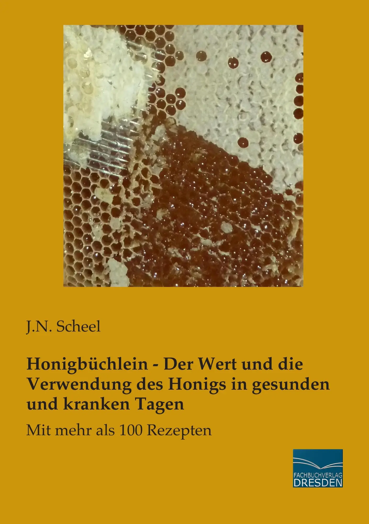 Cover: 9783956925306 | Honigbüchlein - Der Wert und die Verwendung des Honigs in gesunden...