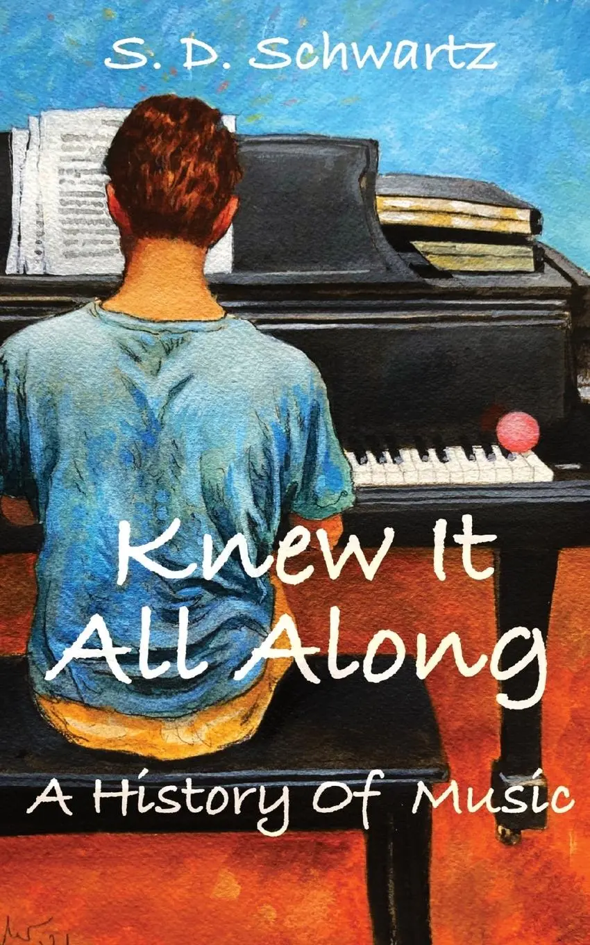 Cover: 9789090355306 | Knew It All Along | A History of Music | S. D. Schwartz | Taschenbuch