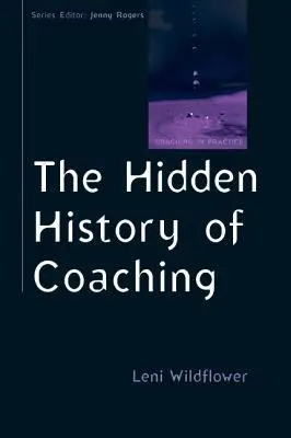 Cover: 9780335245406 | The Hidden History of Coaching | Leni Wildflower | Taschenbuch | 2013
