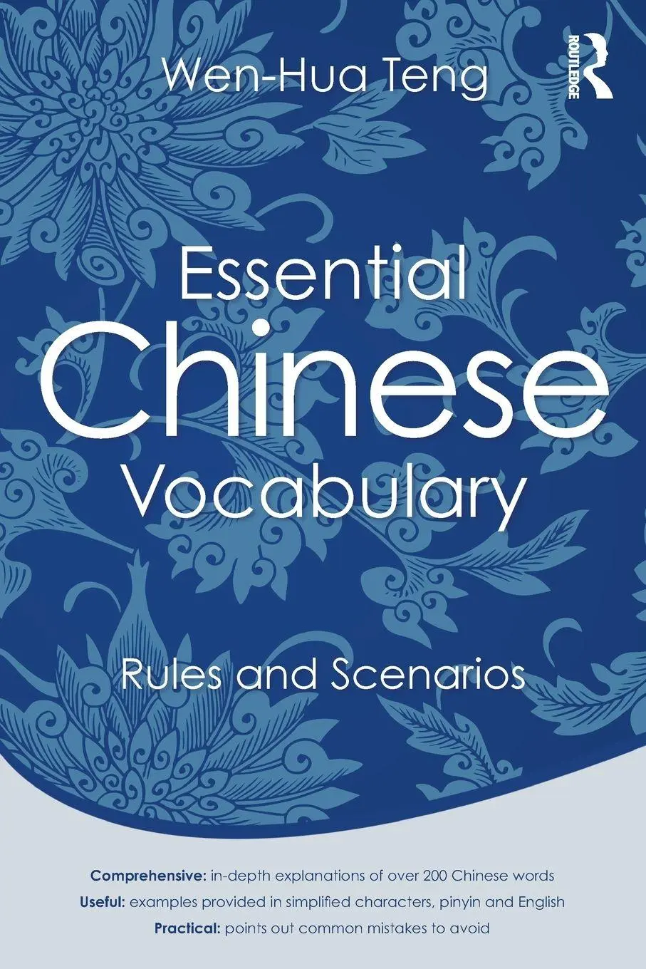 Cover: 9780415745406 | Essential Chinese Vocabulary | Rules and Scenarios | Wen-Hua Teng