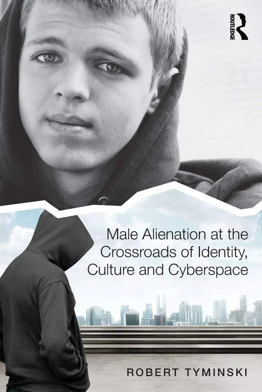 Cover: 9781138065406 | Male Alienation at the Crossroads of Identity, Culture and Cyberspace