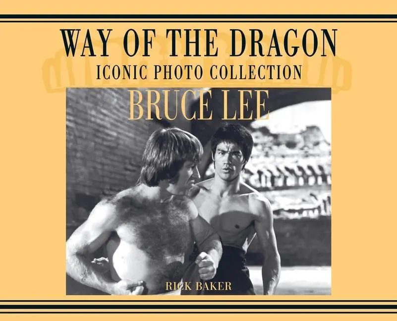 Cover: 9781838475406 | Bruce Lee. way of the Dragon Iconic photo collection | Ricky Baker