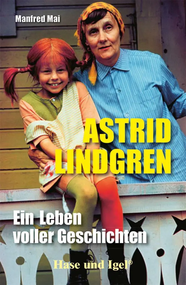 Cover: 9783863165406 | Astrid Lindgren | Ein Leben voller Geschichten | Manfred Mai | Buch