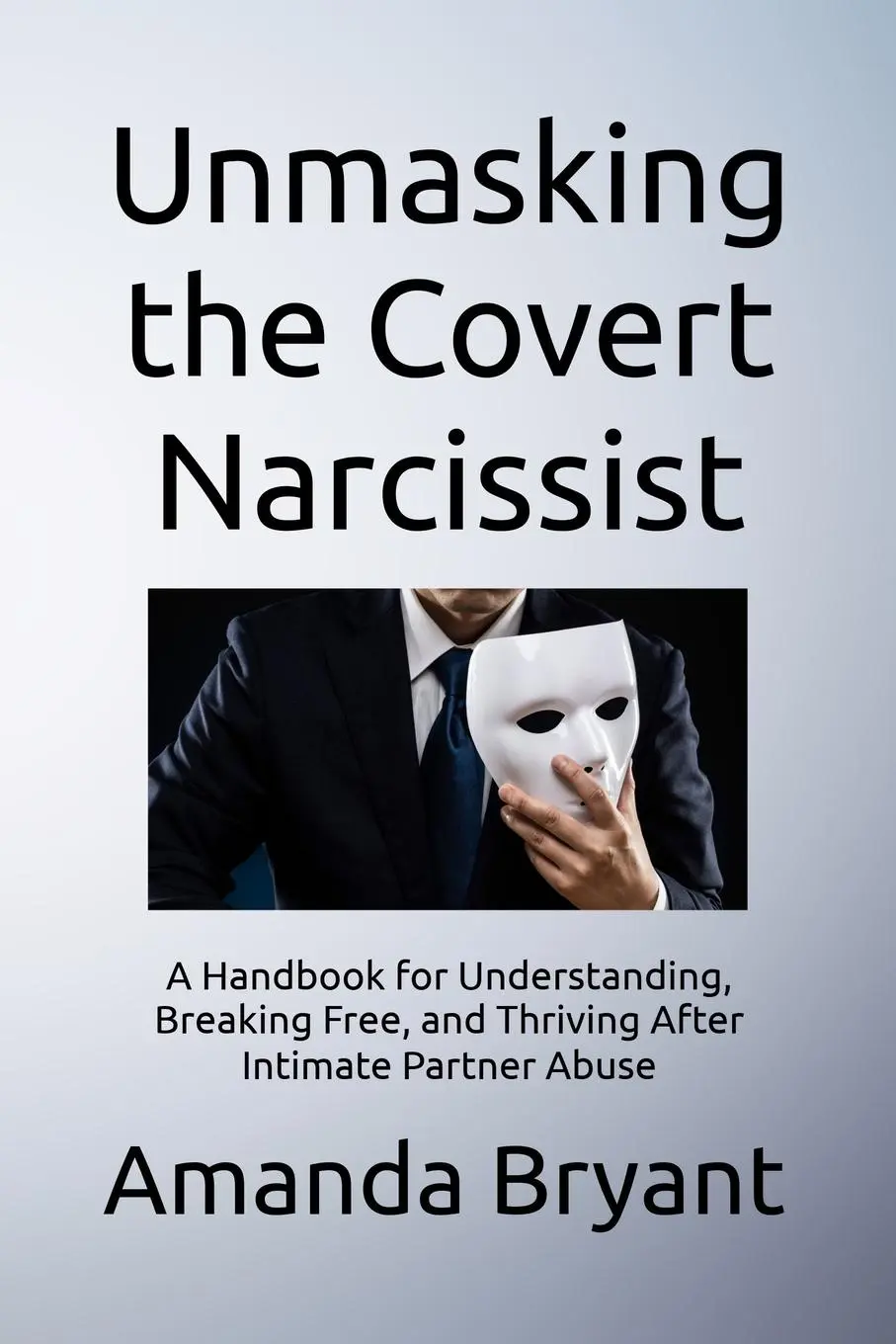 Cover: 9798992115406 | Unmasking the Covert Narcissist | Amanda Bryant | Taschenbuch | 2025