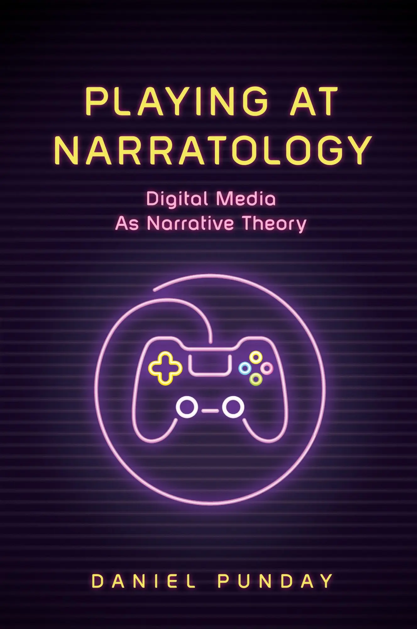 Cover: 9780814255506 | Playing at Narratology | Digital Media as Narrative Theory | Punday
