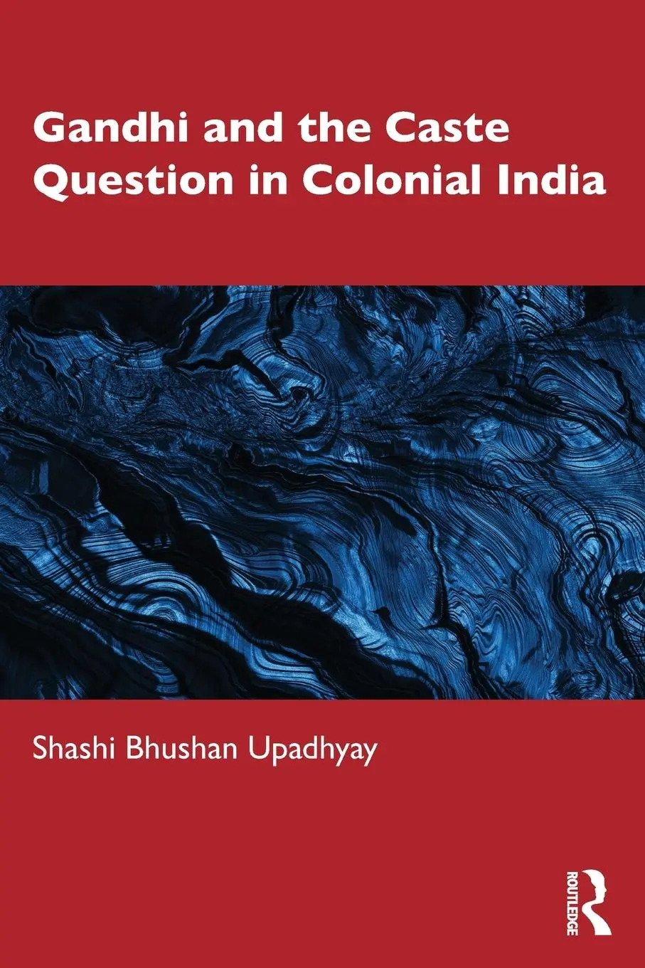 Cover: 9781041005506 | Gandhi and the Caste Question in Colonial India | Upadhyay | Buch