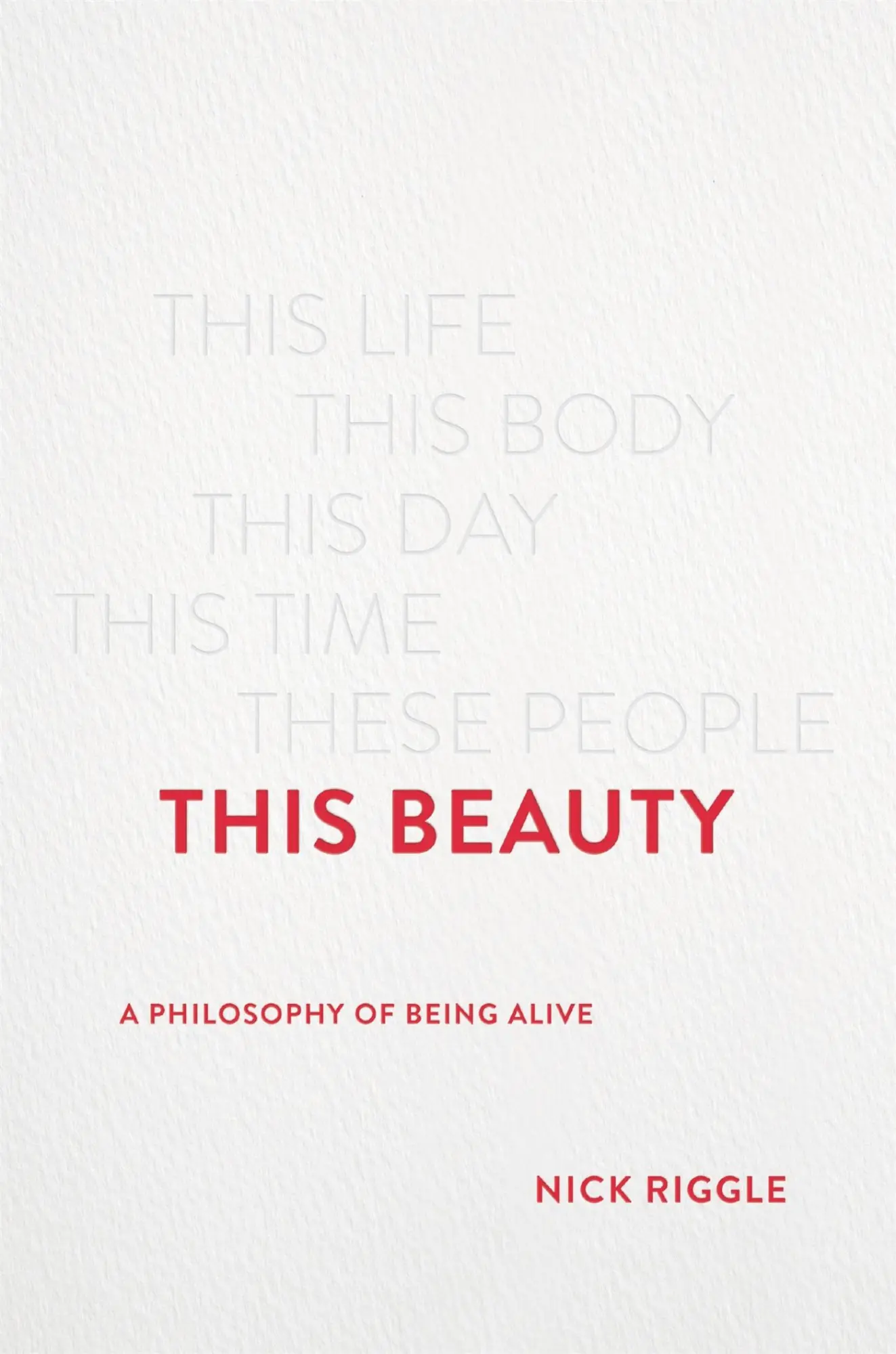 Cover: 9781541675506 | This Beauty | A Philosophy of Being Alive | Nick Riggle | Buch | 2022