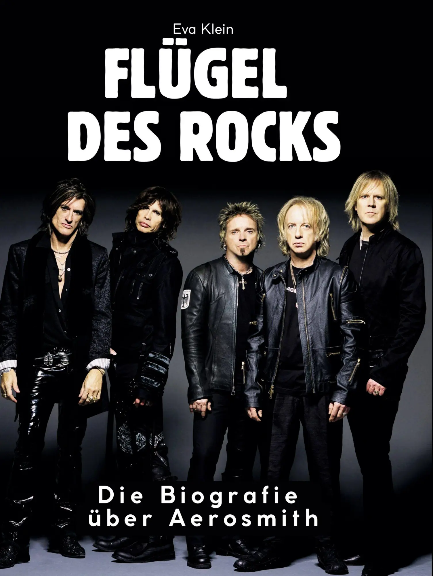 Cover: 9783695305506 | Flügel des Rocks | Die Biografie über Aerosmith | Eva Klein | Buch