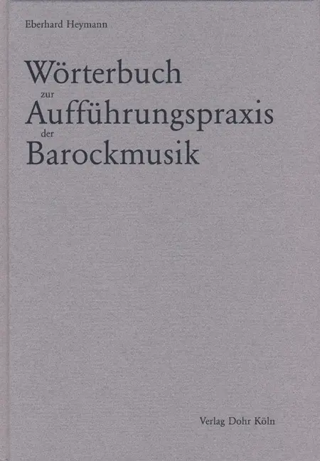 Cover: 9783936655506 | Wörterbuch zur Aufführungspraxis der Barockmusik | Eberhard Heymann