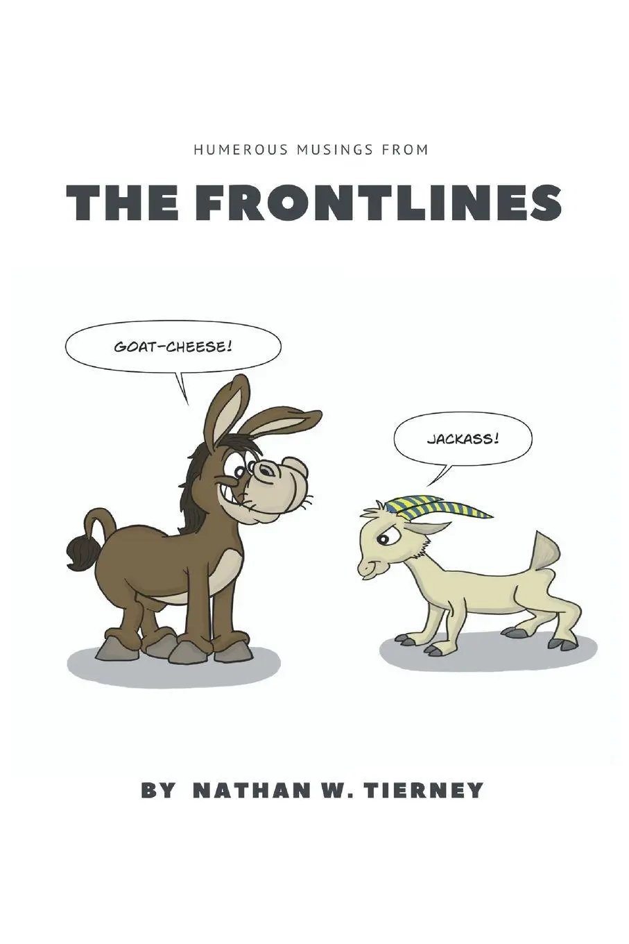 Cover: 9781736005606 | The Frontlines | Nathan W Tierney | Taschenbuch | Englisch | 2020