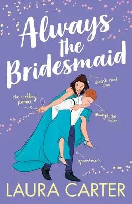 Cover: 9781785135606 | Always the Bridesmaid | Laura Carter | Taschenbuch | Englisch | 2023