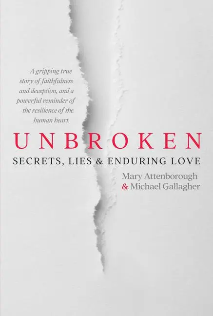 Cover: 9781785375606 | Unbroken | Secrets, Lies and Enduring Love | Michael Gallagher (u. a.)