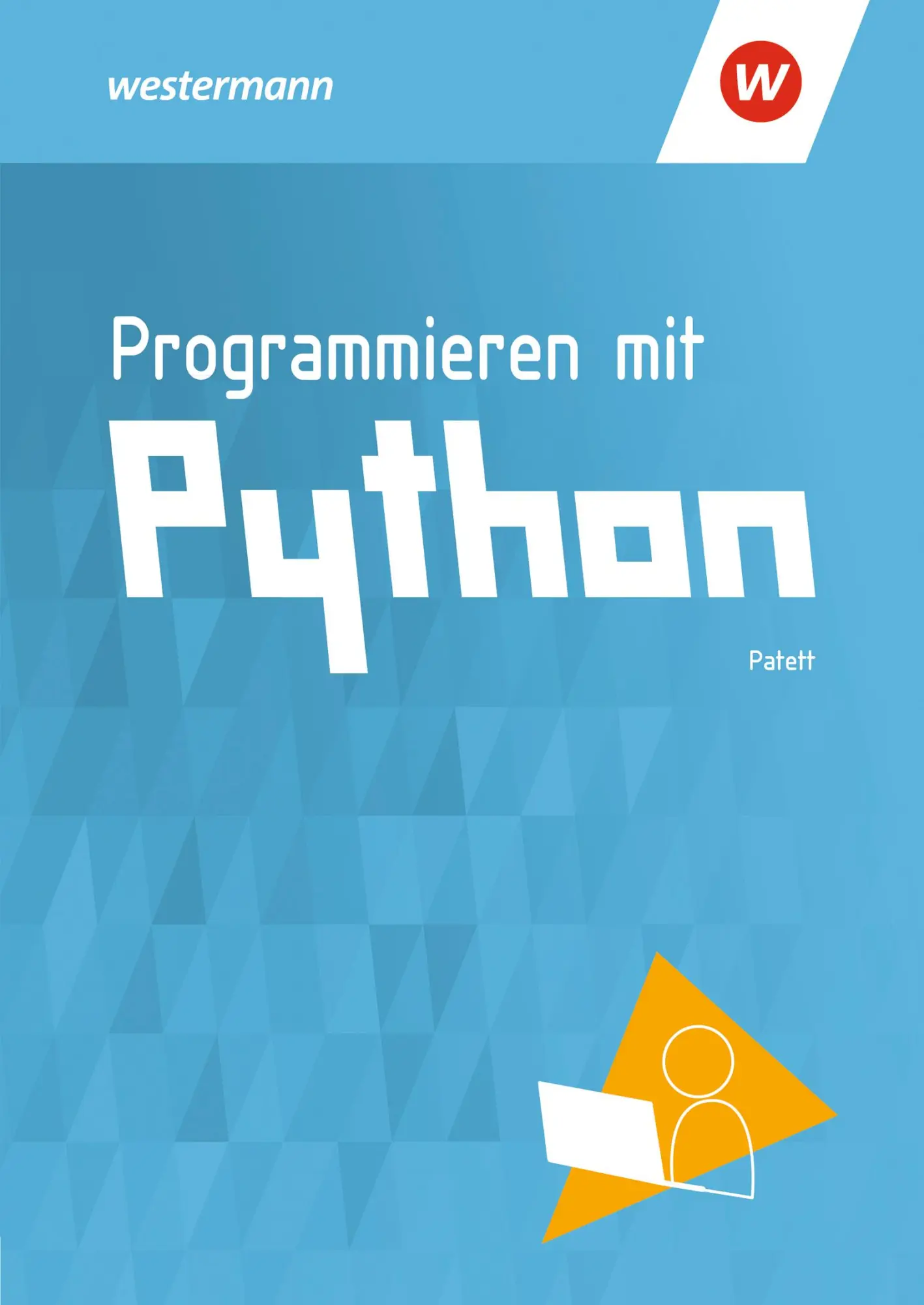 Cover: 9783427095606 | Programmieren mit Python | Schulbuch | Ingo Patett | Taschenbuch