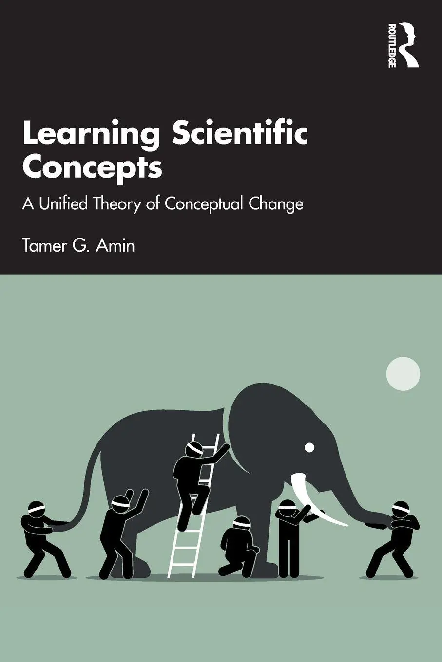 Cover: 9781138585706 | Learning Scientific Concepts | A Unified Theory of Conceptual Change
