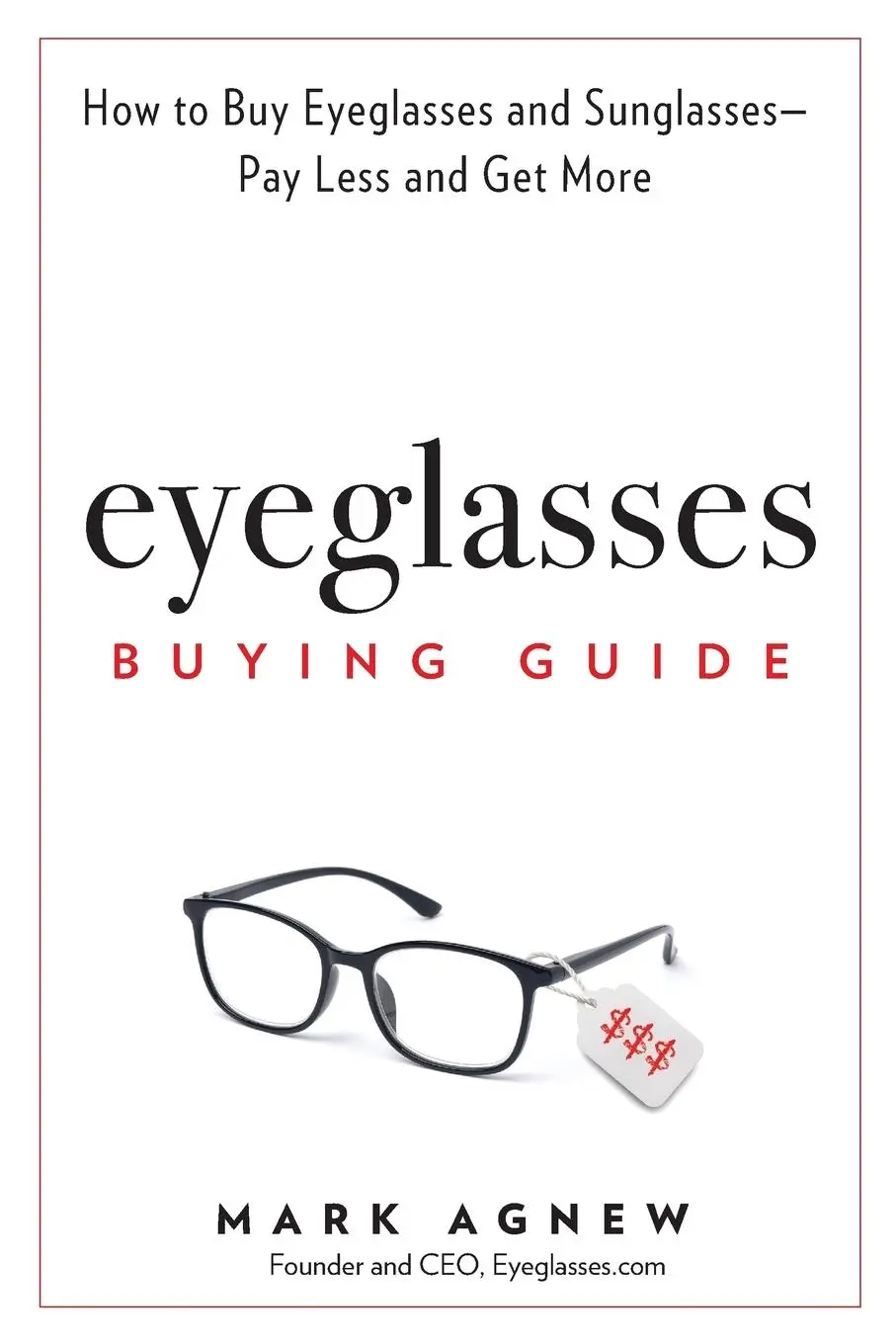 Cover: 9781732655706 | Eyeglasses Buying Guide | Mark Agnew | Taschenbuch | Englisch | 2018