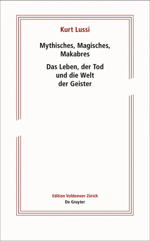 Cover: 9783110635706 | Mythisches, Magisches, Makabres | Kurt Lussi | Taschenbuch | 260 S.