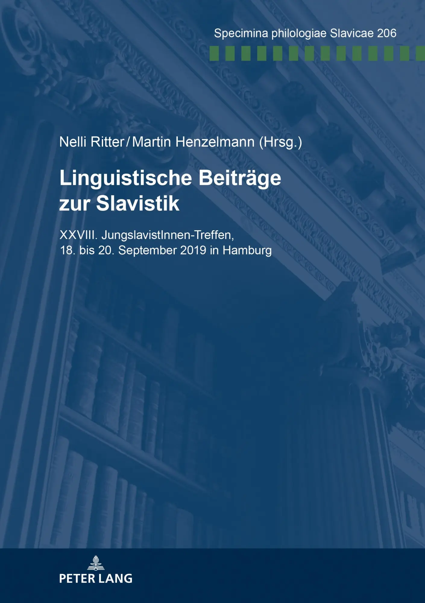 Linguistische Beiträge zur Slavistik: XXVIII. JungslavistInnen-Treffen, 18. bis 20. September 2019 in Hamburg (Specimina philologiae Slavicae, Band 206)