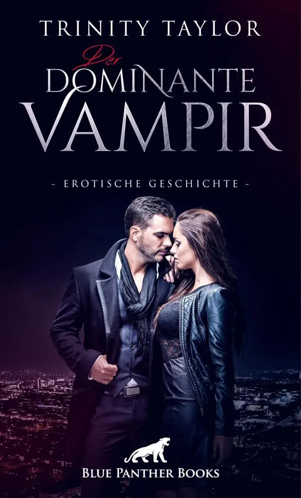 Cover: 9783756145706 | Der dominante Vampir Erotische Geschichte + 1 weitere Geschichte