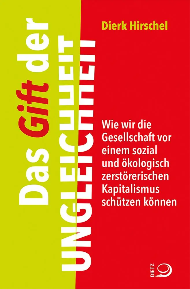 Cover: 9783801205706 | Das Gift der Ungleichheit | Dierk Hirschel | Taschenbuch | 256 S.