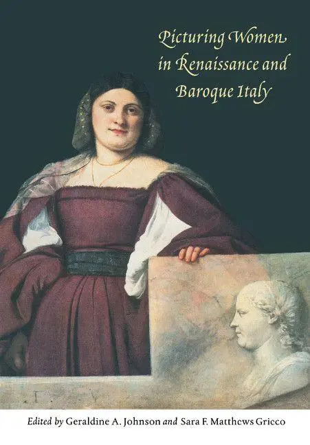 Cover: 9780521565806 | Picturing Women in Renaissance and Baroque Italy | Johnson (u. a.)