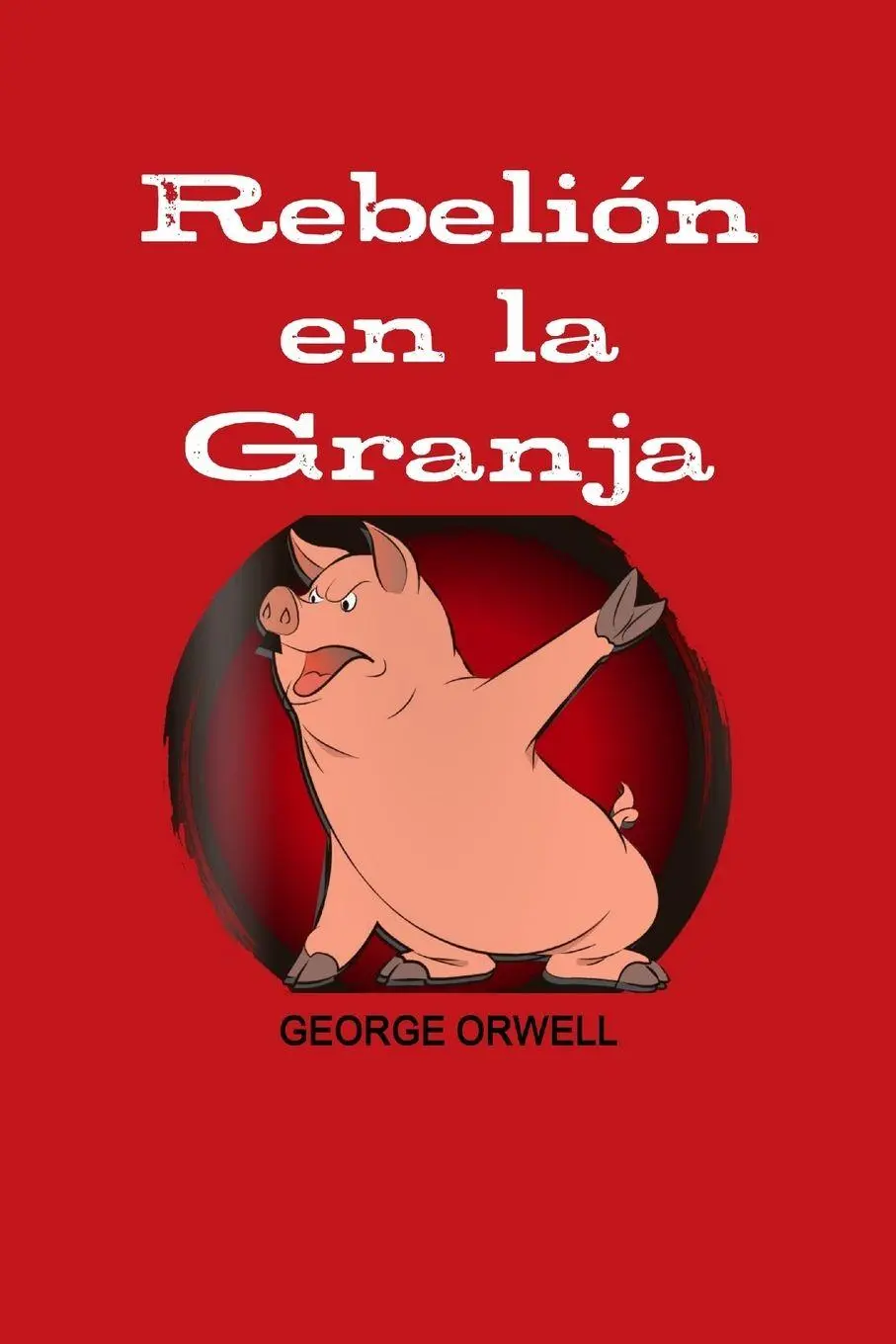 Cover: 9781365425806 | REBELION EN LA GRANJA | George Orwell | Taschenbuch | Spanisch | 2016