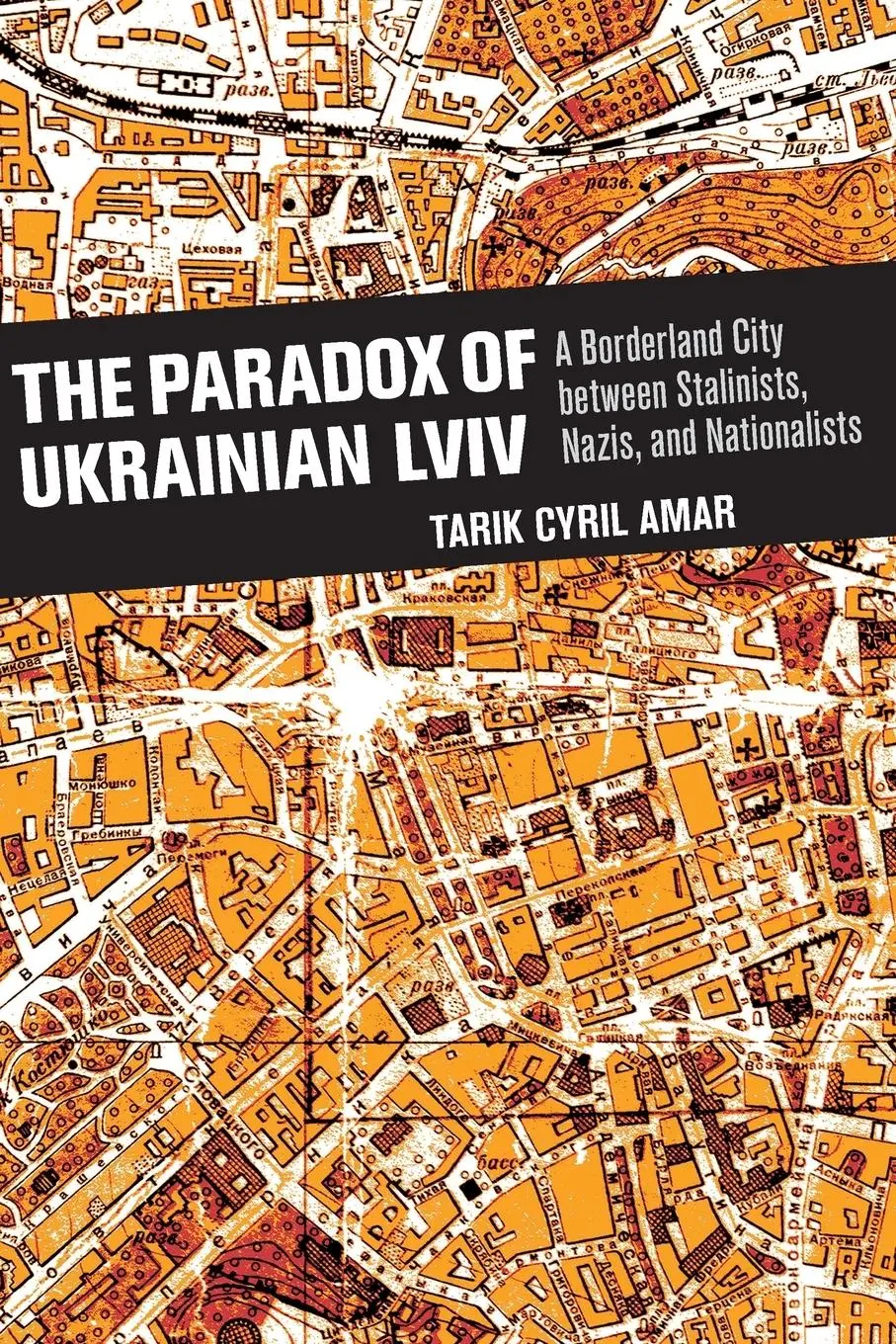 Cover: 9781501735806 | The Paradox of Ukrainian Lviv | Tarik Cyril Amar | Taschenbuch | 2019