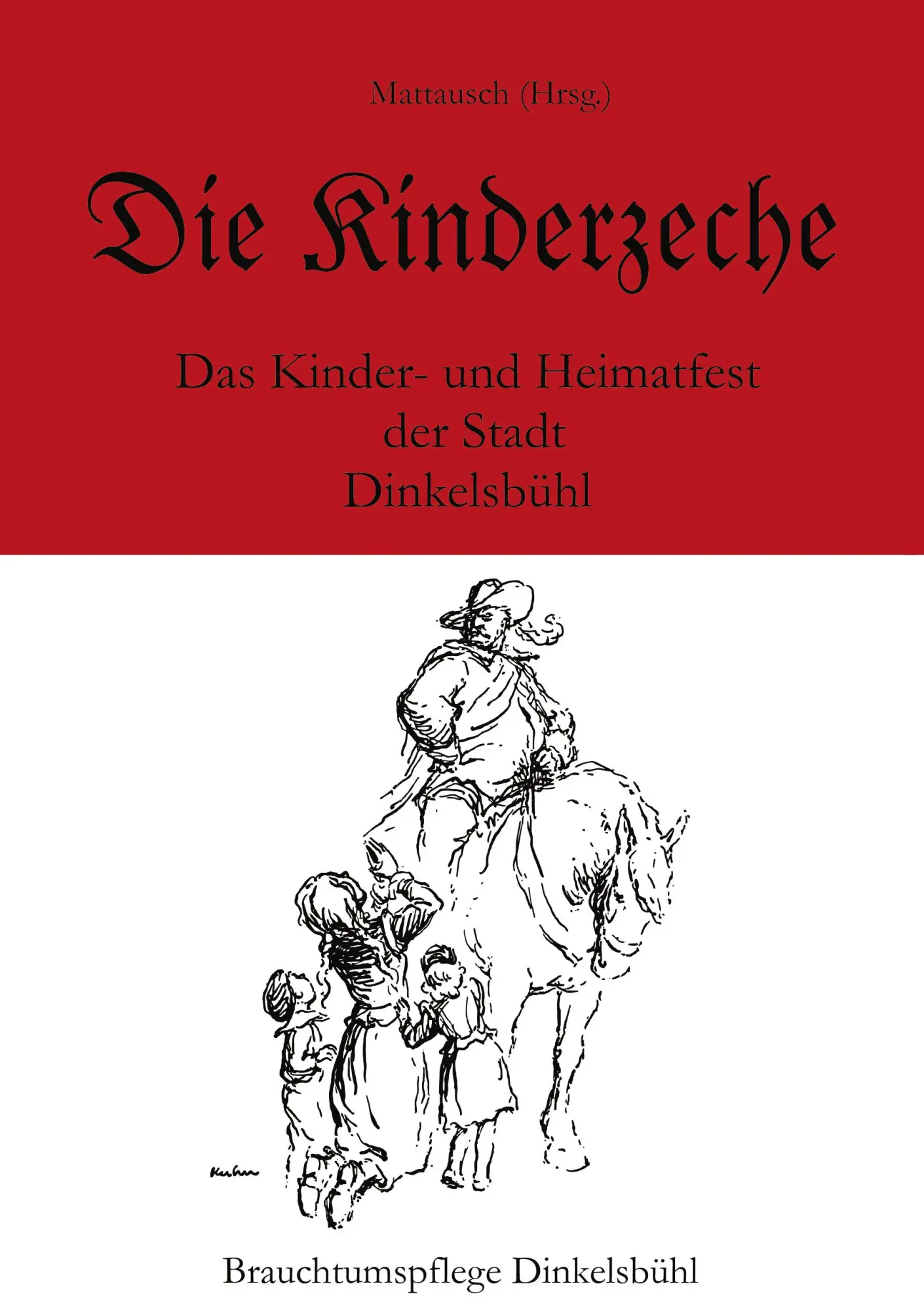 Cover: 9783833425806 | Die Kinderzeche | Das Kinder- und Heimatfest der Stadt Dinkelsbühl