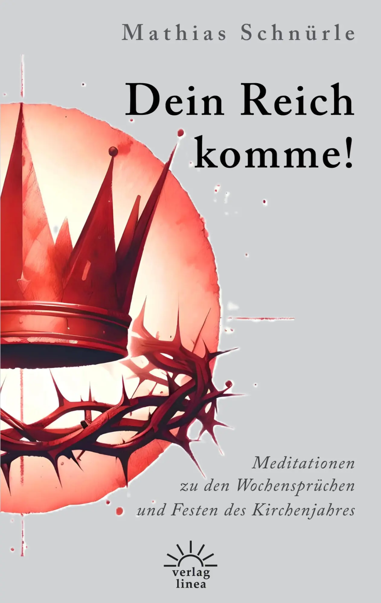 Cover: 9783939075806 | Dein Reich komme! | Mathias Schnürle | Taschenbuch | 88 S. | Deutsch
