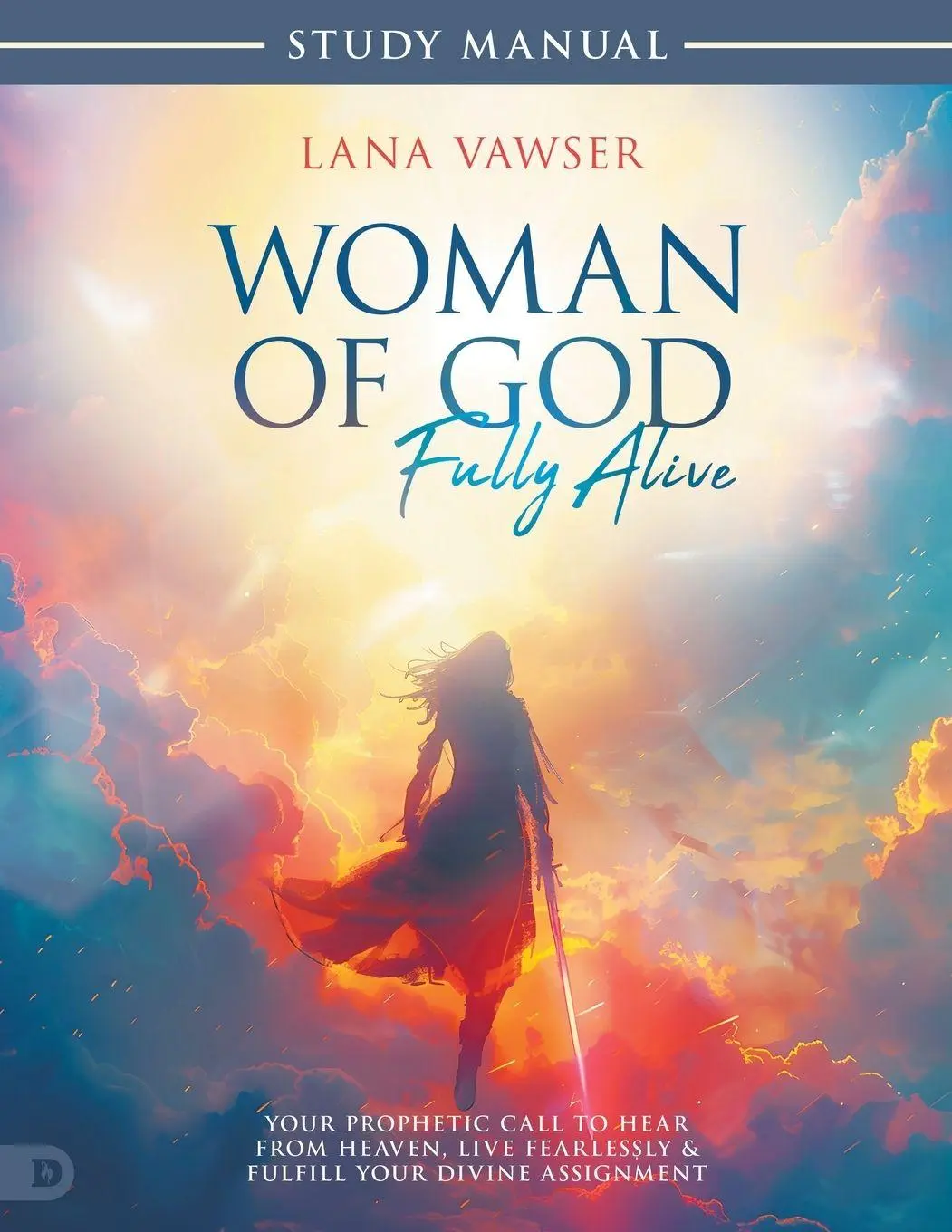 Cover: 9798881505806 | Woman of God, Fully Alive Study Manual | Lana Vawser | Taschenbuch