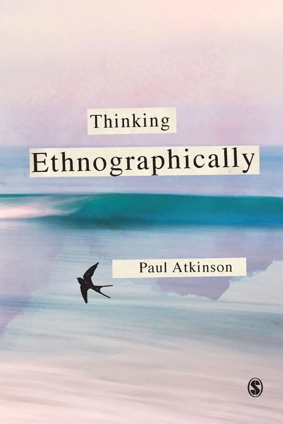 Cover: 9780857025906 | Thinking Ethnographically | Paul Atkinson | Taschenbuch | Englisch
