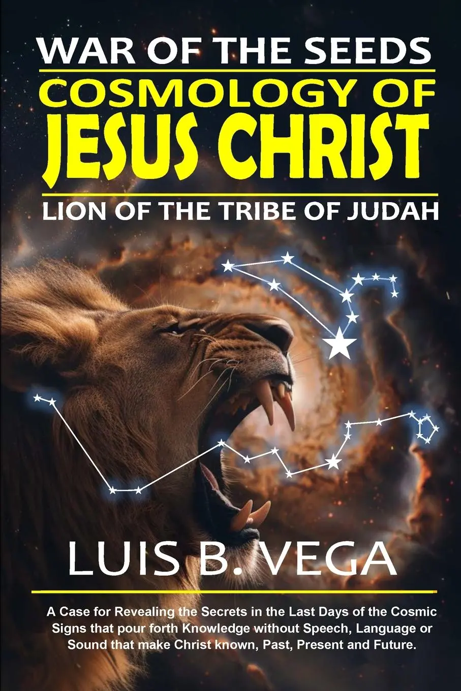 Cover: 9781304335906 | Cosmology of Jesus Christ | War of the Seeds | Luis Vega | Taschenbuch
