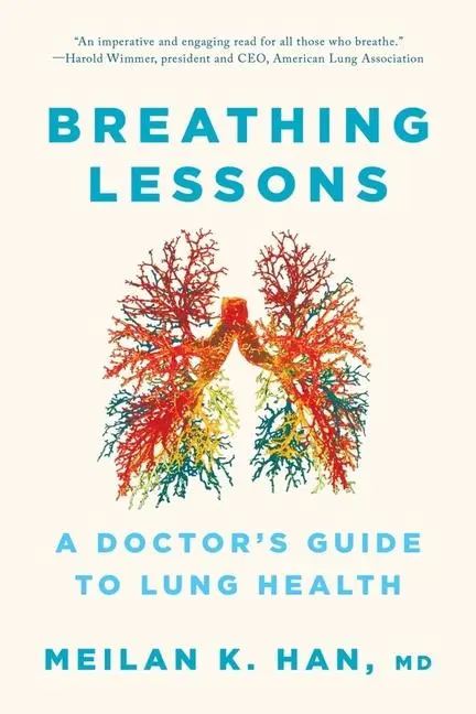 Cover: 9781324065906 | Breathing Lessons | A Doctor's Guide to Lung Health | Meilan K Han
