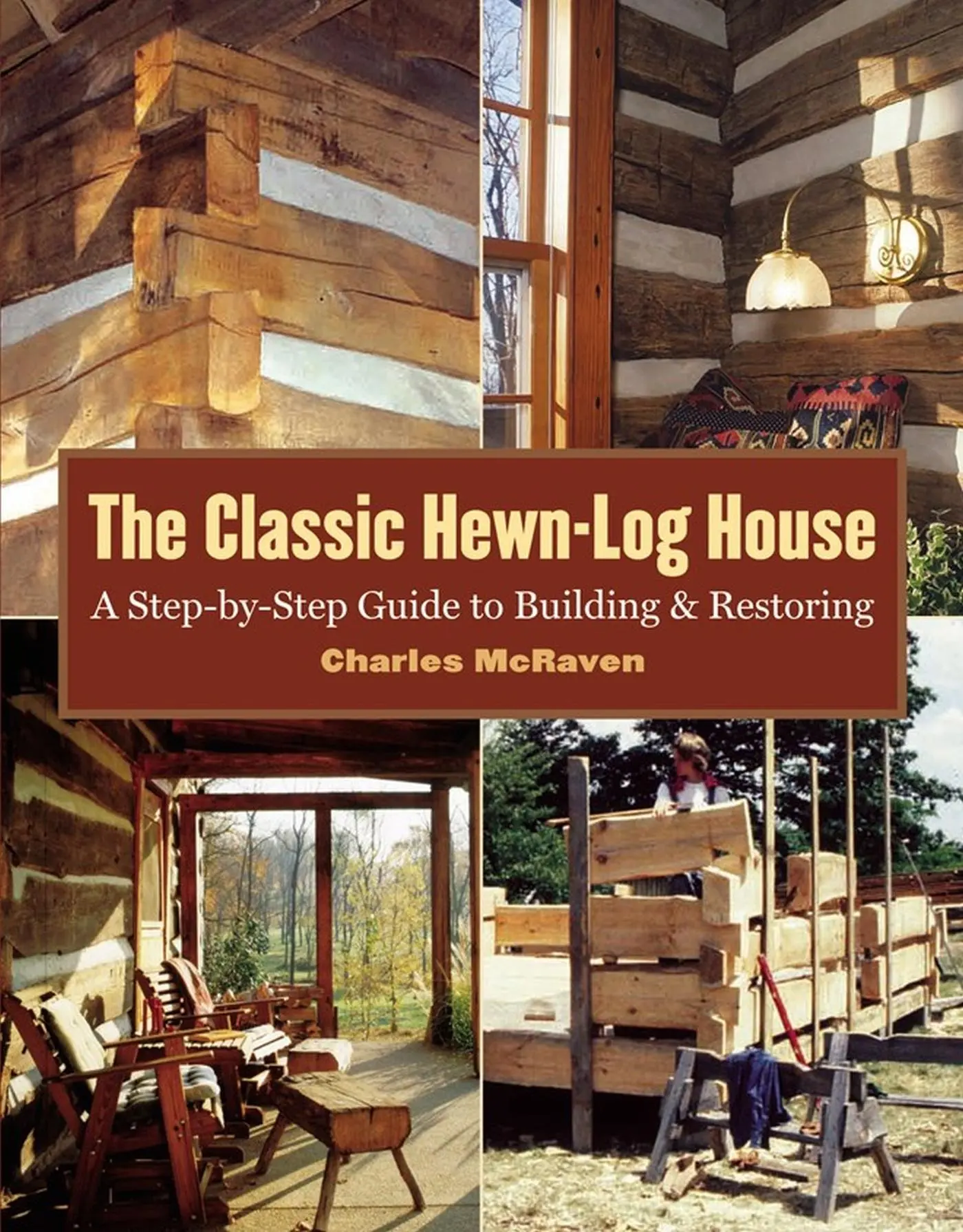 Cover: 9781580175906 | The Classic Hewn-Log House: A Step-By-Step Guide to Building and...
