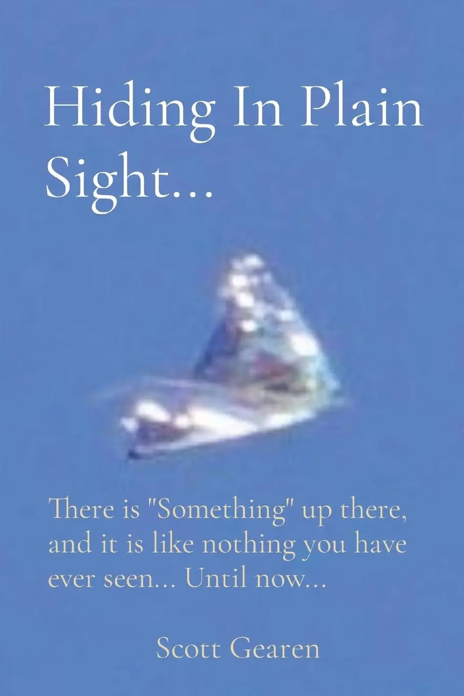 Cover: 9781735465906 | Hiding In Plain Sight... | Scott Gearen | Taschenbuch | Englisch