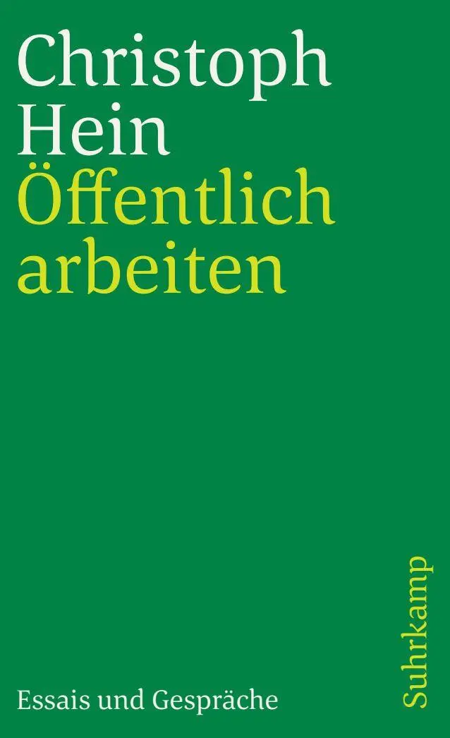 Cover: 9783518455906 | Öffentlich arbeiten | Essais und Gespräche | Christoph Hein | Buch