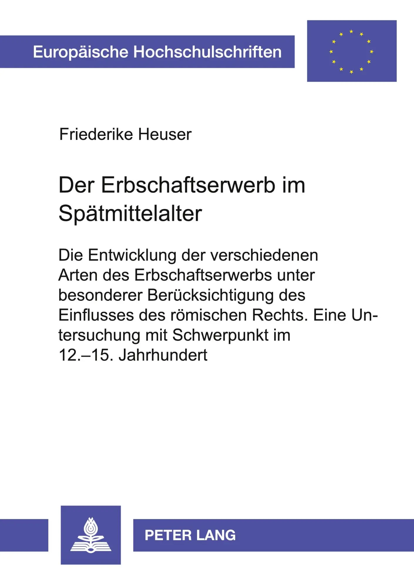 Cover: 9783631385906 | Der Erbschaftserwerb im Spätmittelalter | Friederike Krelaus | Buch
