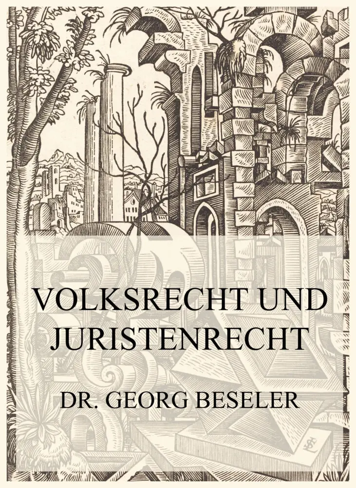 Cover: 9783849665906 | Volksrecht und Juristenrecht | Dr. Georg Beseler | Taschenbuch | 2022