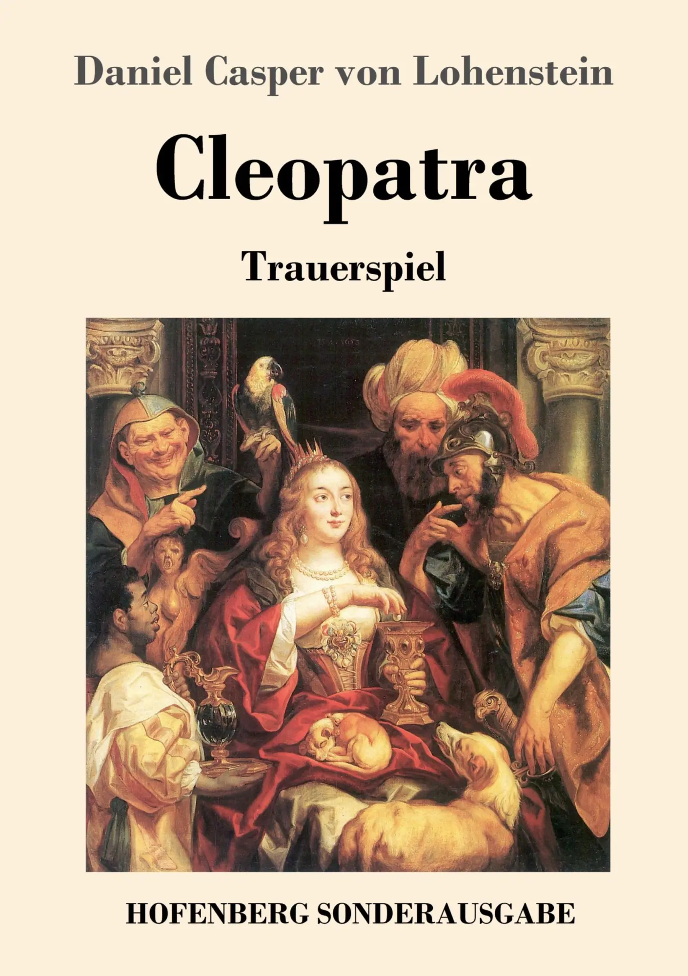 Cover: 9783861995906 | Cleopatra | Trauerspiel | Daniel Casper Von Lohenstein | Taschenbuch